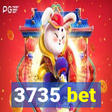 3735 bet